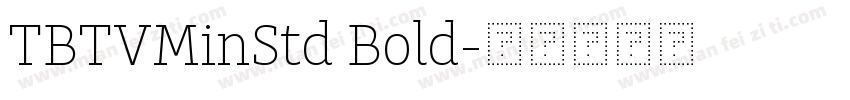 TBTVMinStd Bold字体转换